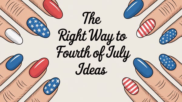 The Right Way to Fourth Of July Nail Ideas